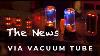 Vacuum Tube Radio Getting The News In 2021